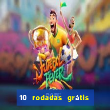 10 rodadas grátis fortune tiger