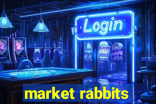 market rabbits