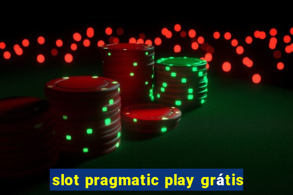 slot pragmatic play grátis