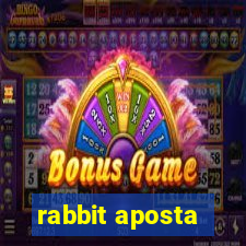 rabbit aposta