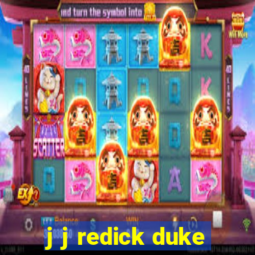 j j redick duke