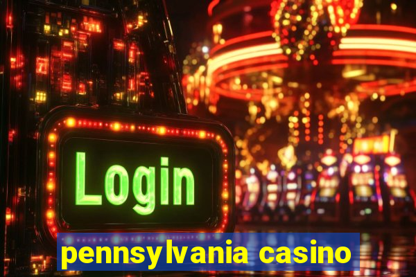 pennsylvania casino