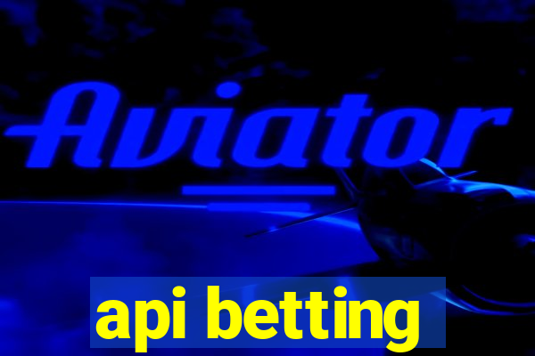 api betting