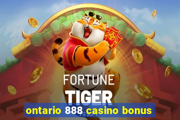 ontario 888 casino bonus