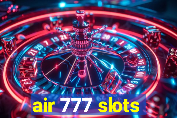 air 777 slots