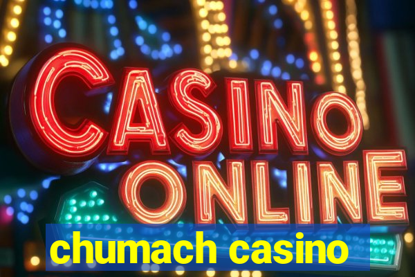 chumach casino