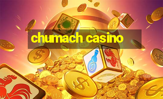 chumach casino