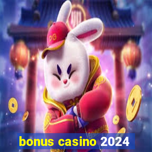 bonus casino 2024