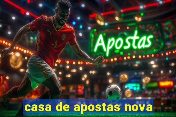 casa de apostas nova