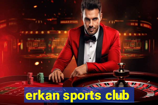 erkan sports club