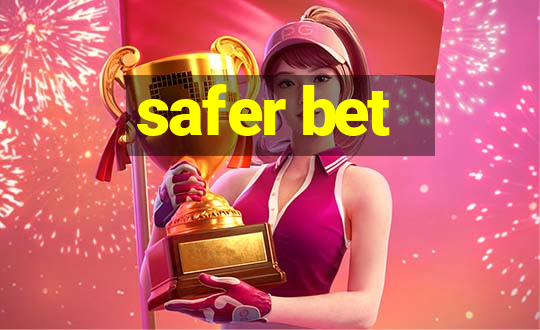 safer bet