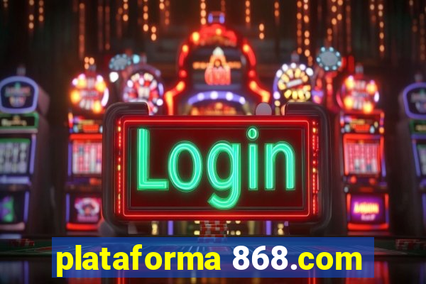 plataforma 868.com