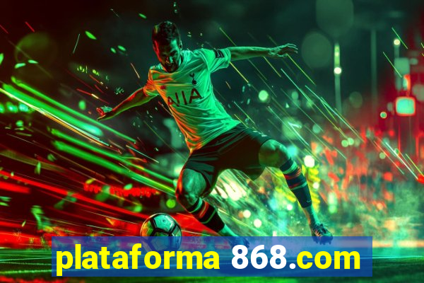 plataforma 868.com