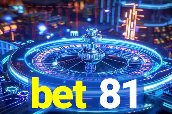 bet 81