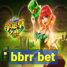 bbrr bet