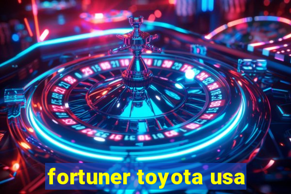 fortuner toyota usa