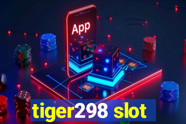 tiger298 slot