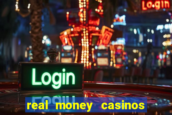 real money casinos online usa