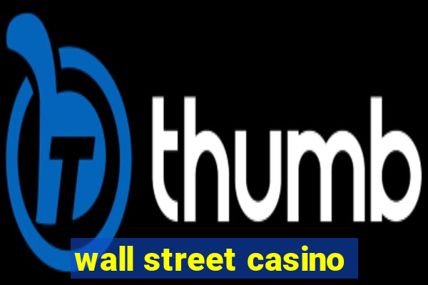 wall street casino