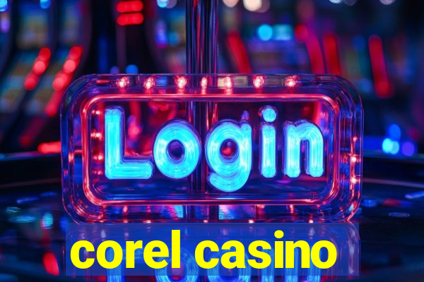 corel casino