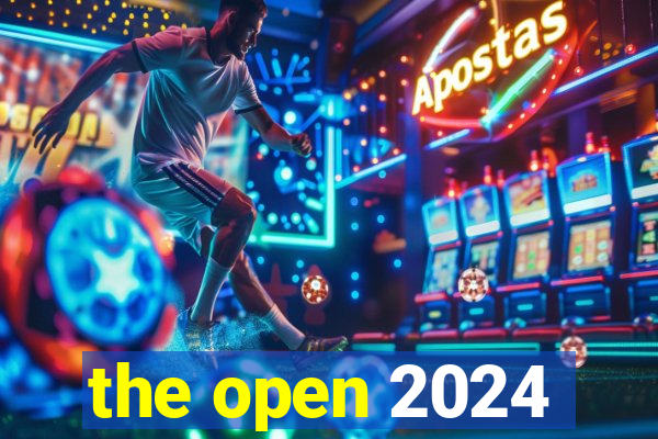 the open 2024