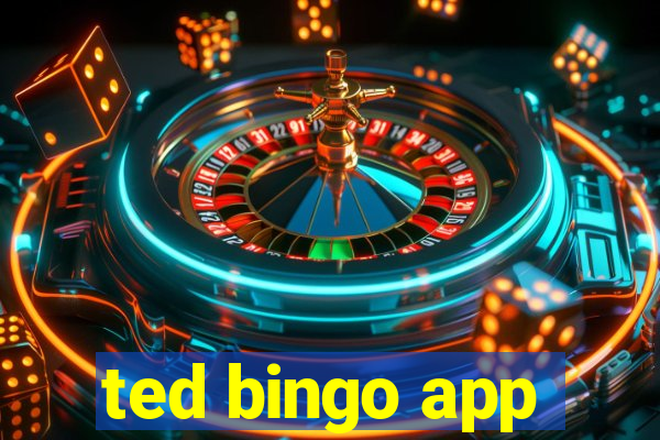 ted bingo app