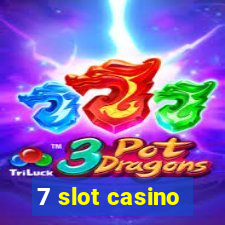 7 slot casino