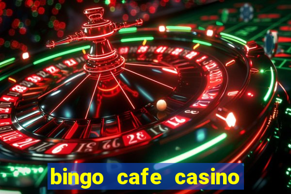 bingo cafe casino review canada