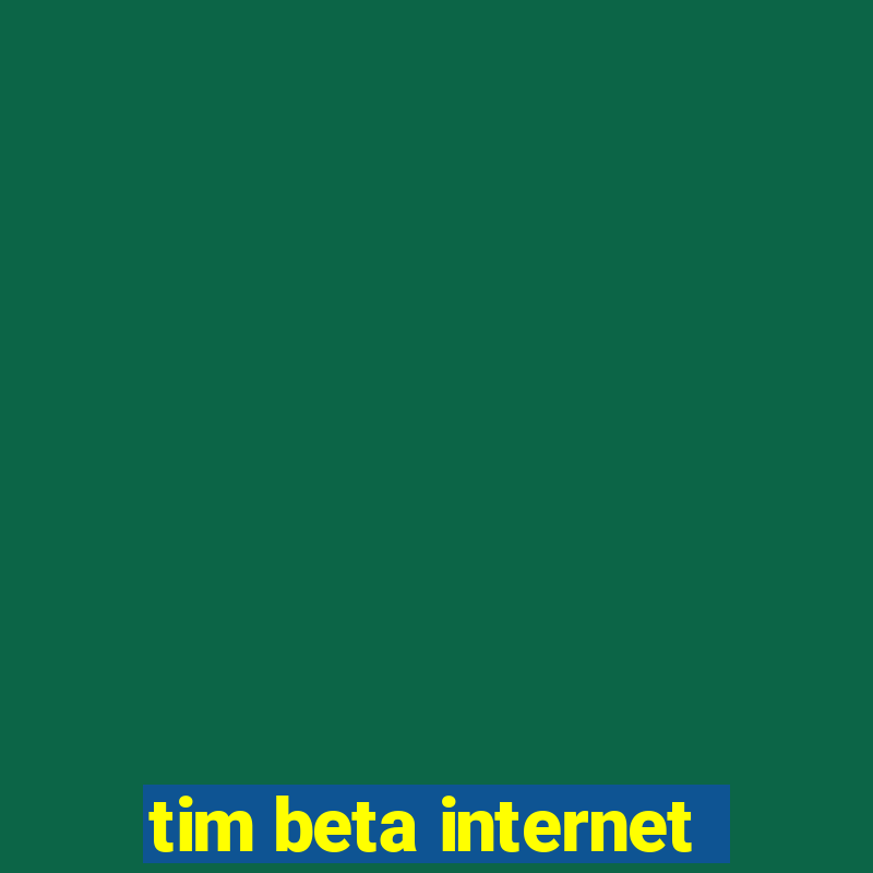 tim beta internet