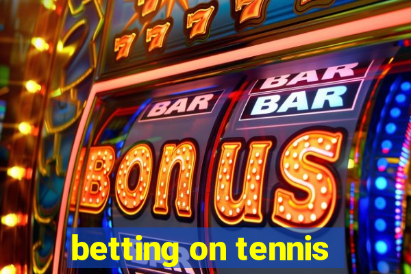 betting on tennis