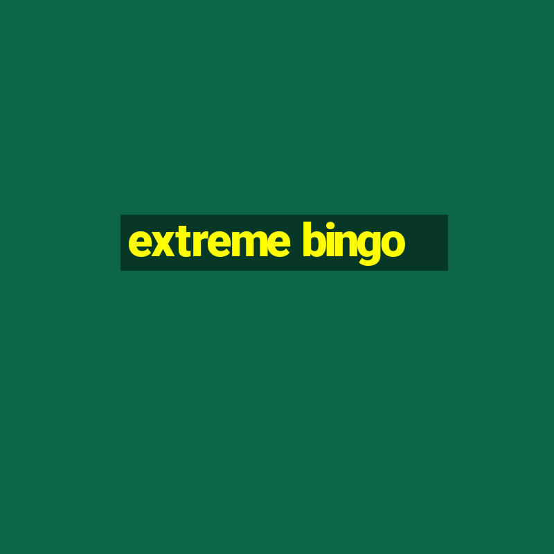 extreme bingo