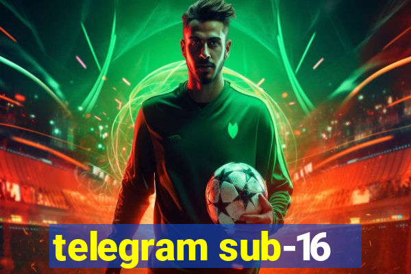 telegram sub-16