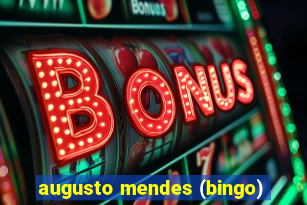 augusto mendes (bingo)