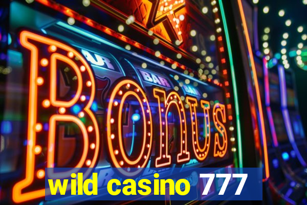 wild casino 777