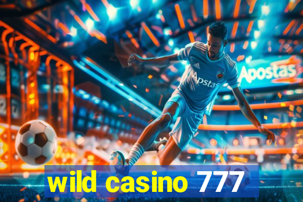 wild casino 777