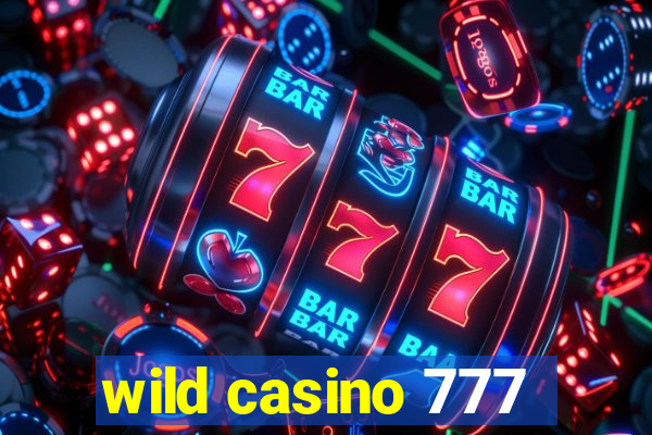 wild casino 777