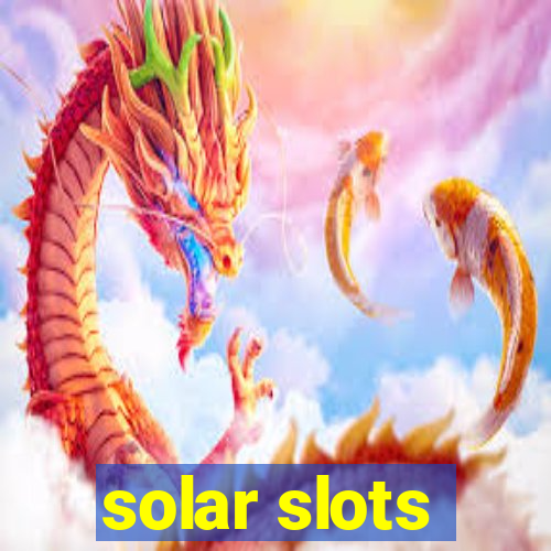 solar slots