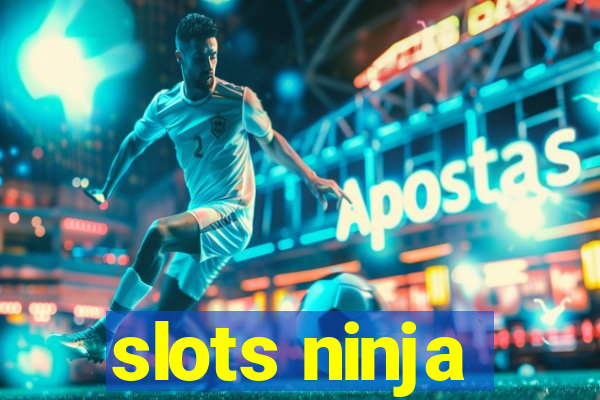 slots ninja