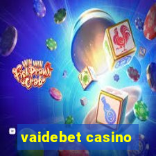 vaidebet casino