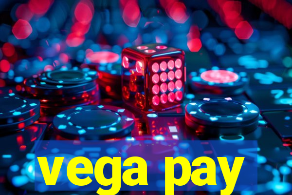 vega pay