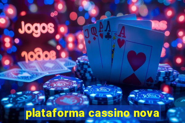 plataforma cassino nova