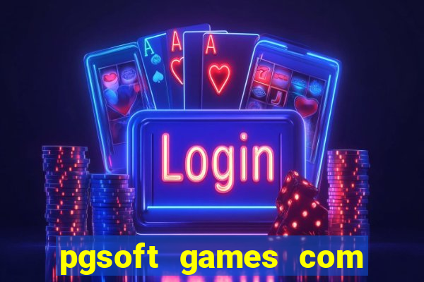 pgsoft games com fortune tiger