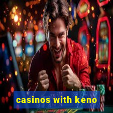 casinos with keno