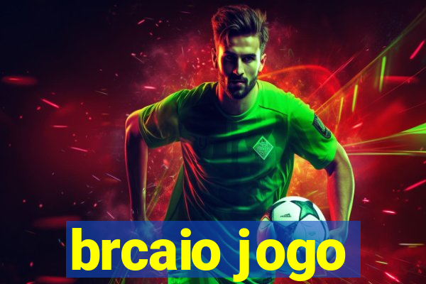 brcaio jogo