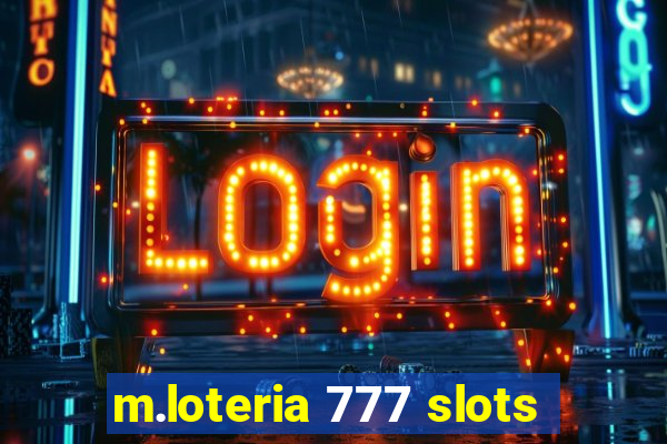 m.loteria 777 slots