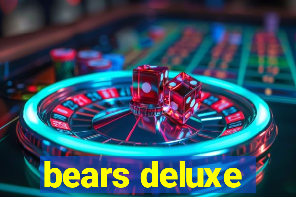 bears deluxe