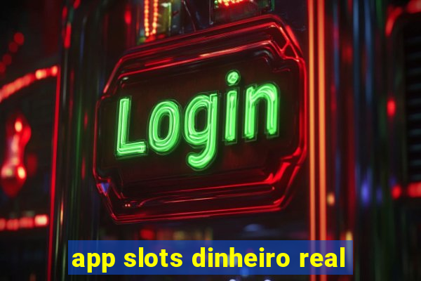 app slots dinheiro real