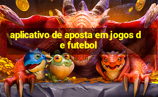 aplicativo de aposta em jogos de futebol