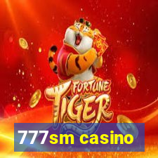 777sm casino