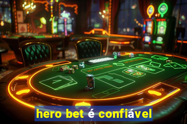 hero bet é confiável